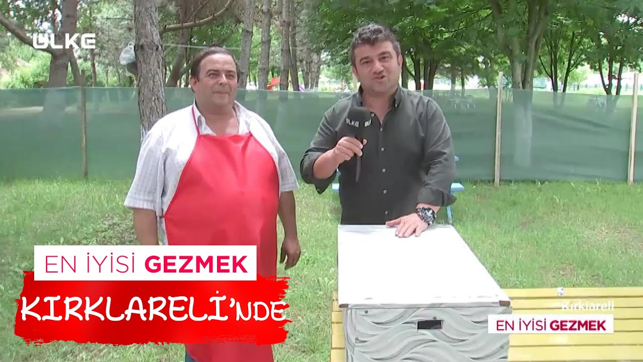 En İyisi Gezmek - Kırklareli | 11 Eylül 2021