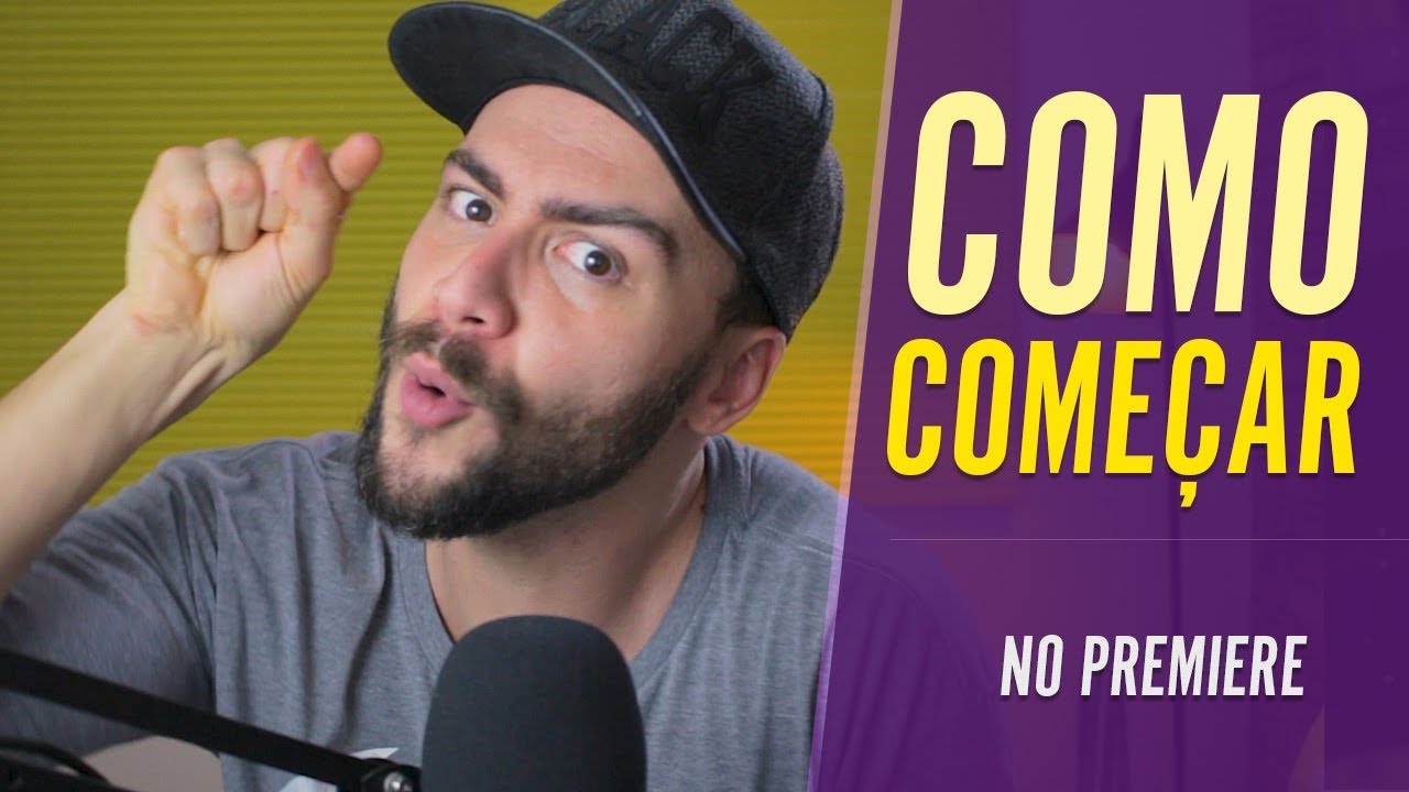 Como COMEÇAR no Premiere | Tutorial Premiere