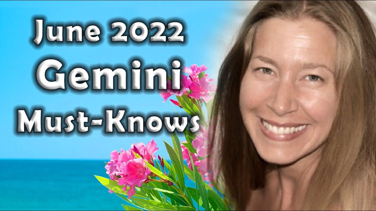 Gemini June 2022 Astrology (Must-Knows) Horoscope Forecast