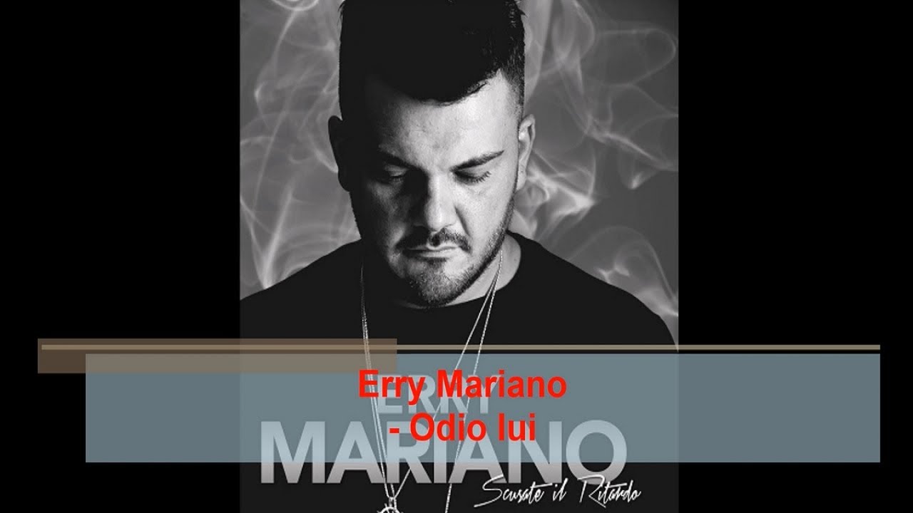 Erry Mariano - Odio lui (Official audio)