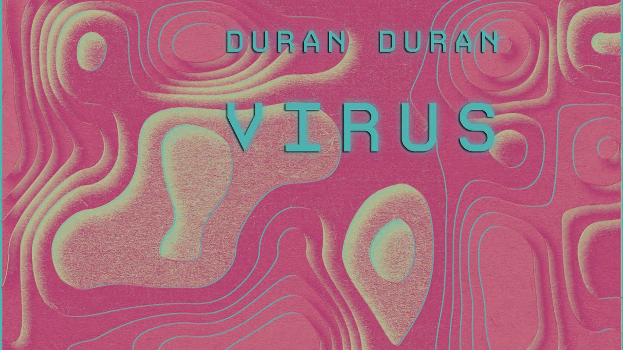 Duran Duran - Virus