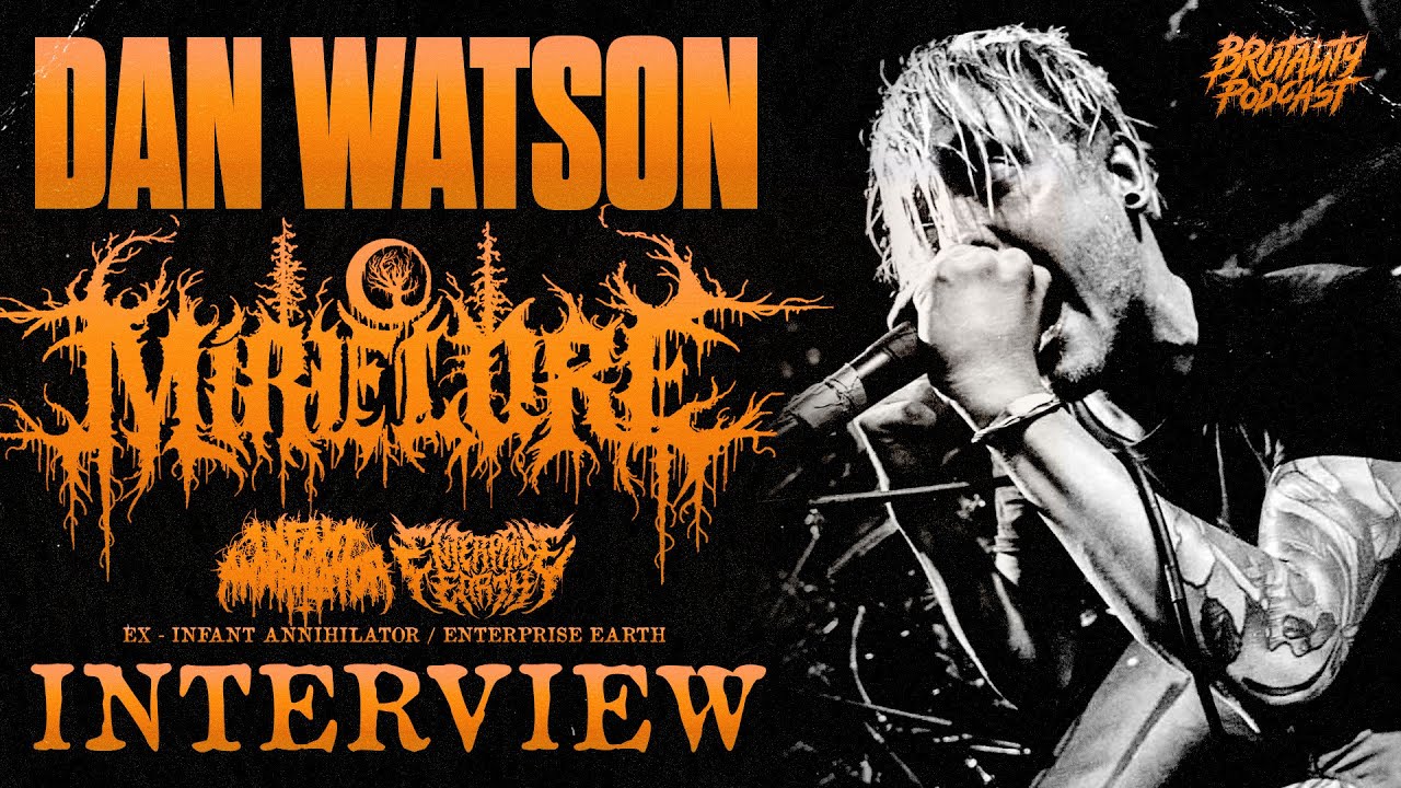 DAN WATSON (MIRE LORE) | Brutality Podcast EP 62