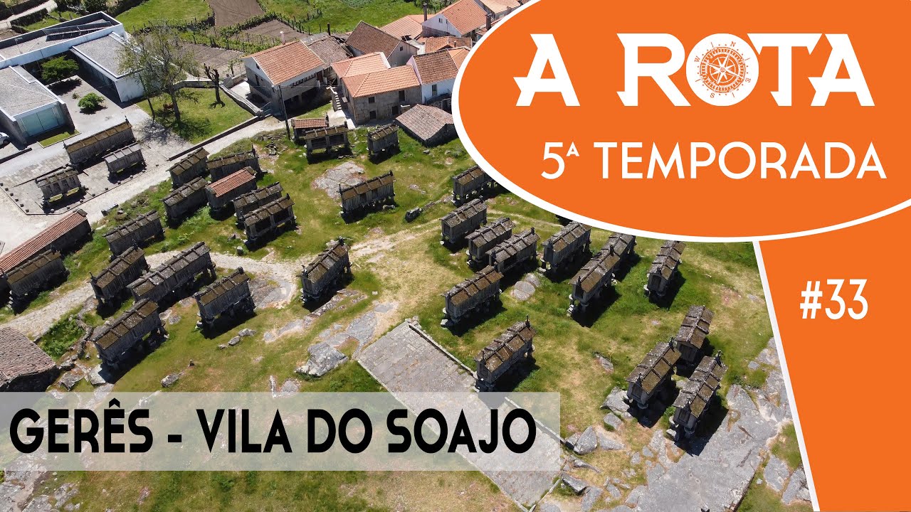 Ep #33 - Vila do Soajo #GERÊS