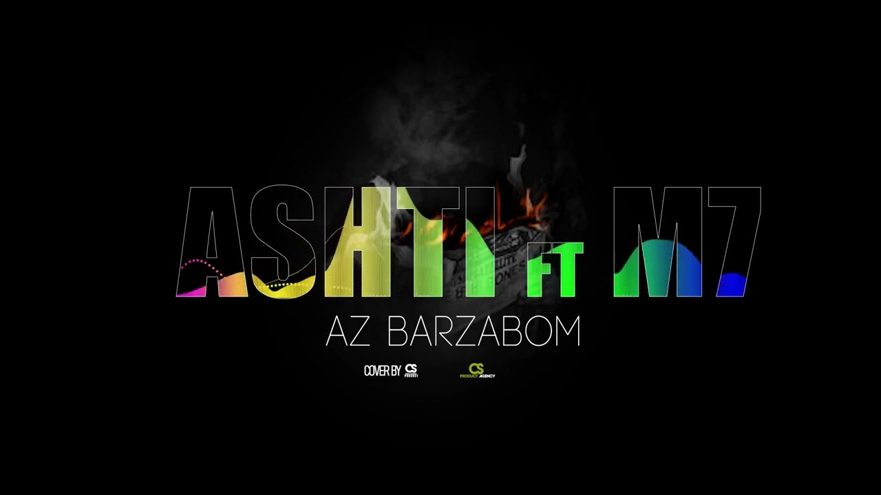 ASHTI FT M7   AZ BARZABOM  official audio