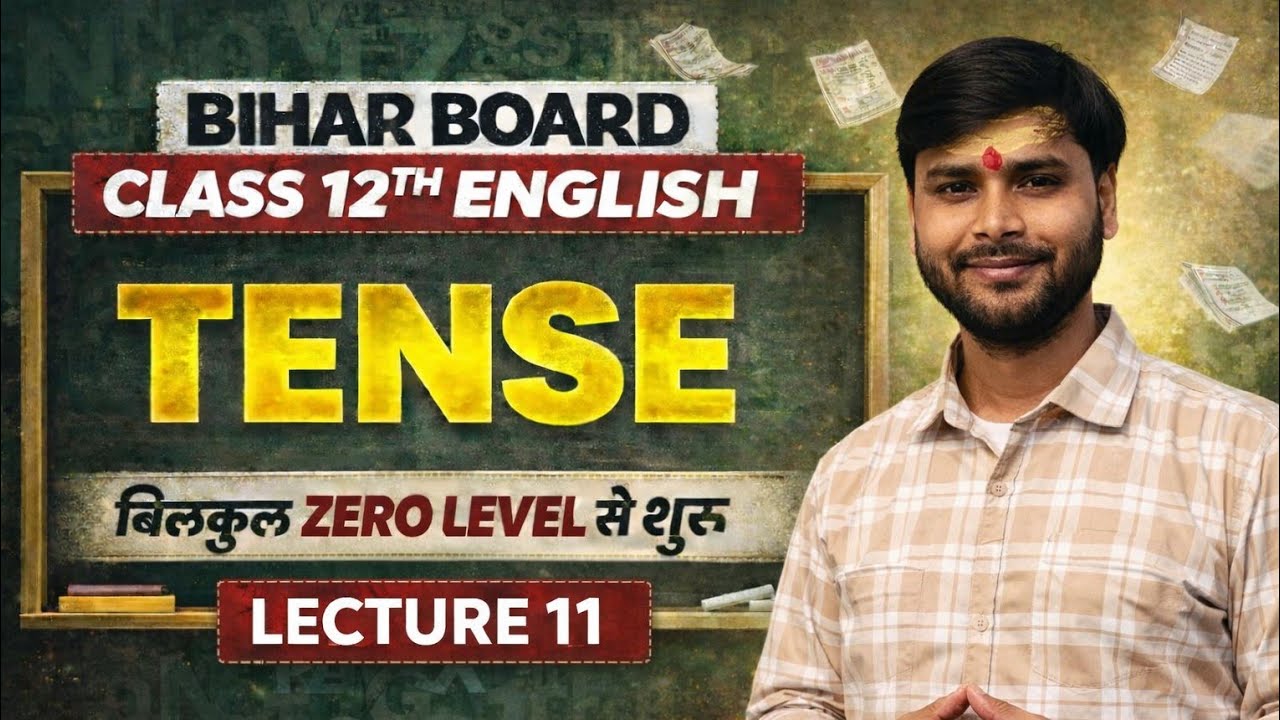 Bihar board class 12th english grammar tense | Lecture 11 | Class 12th English | Zero to Advanced