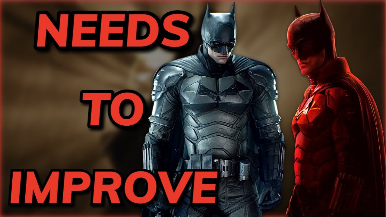 The Batman Part 2 NEEDS to UPGRADE Batman