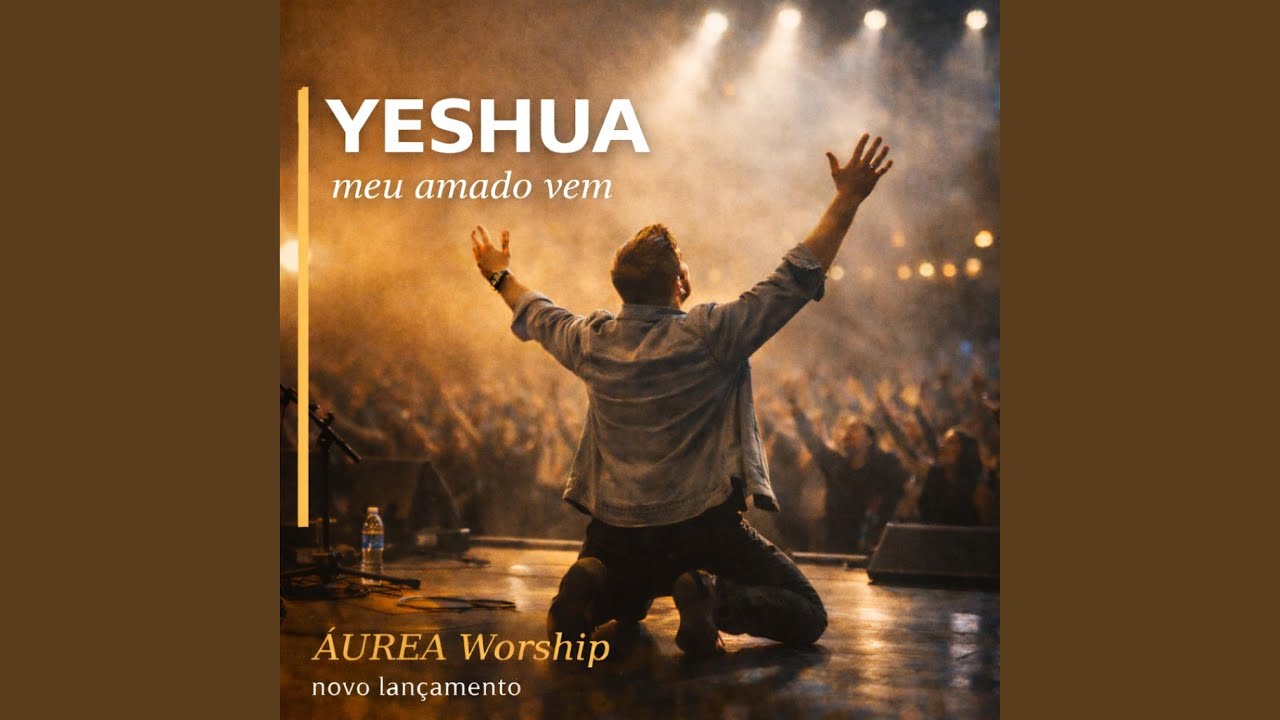 YESHUA (O Amado Vem)