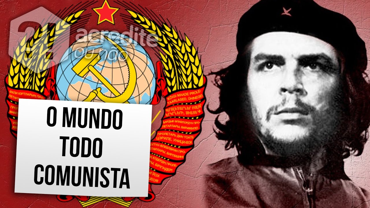 E SE TODOS OS PAÍSES SE TORNASSEM COMUNISTAS