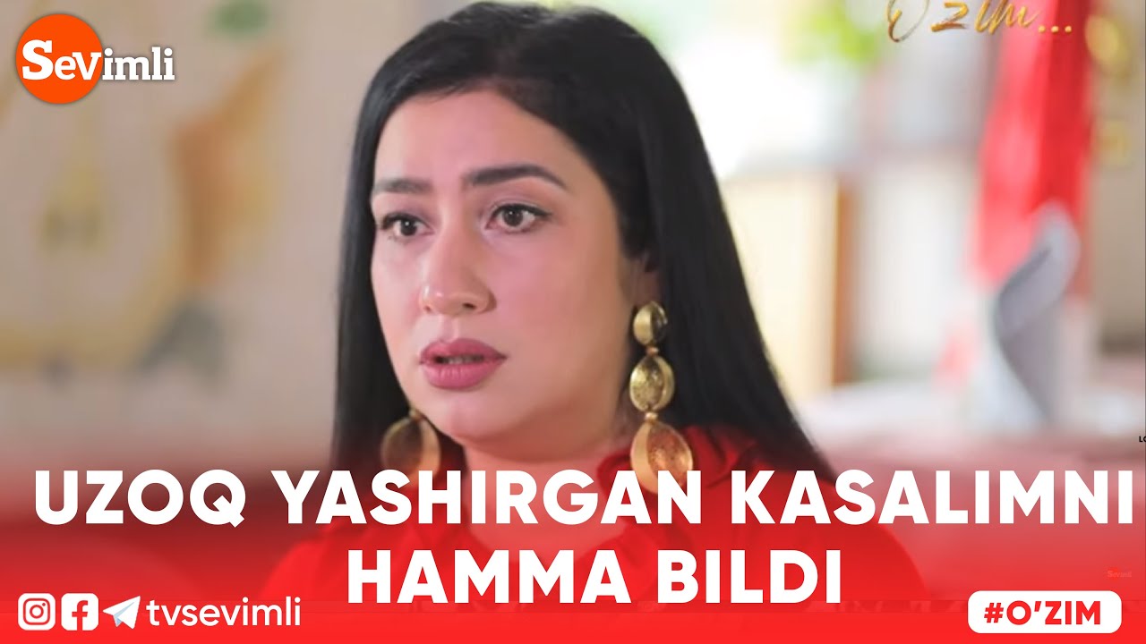 O'ZIM - UZOQ YASHIRGAN KASALIMNI HAMMA BILDI