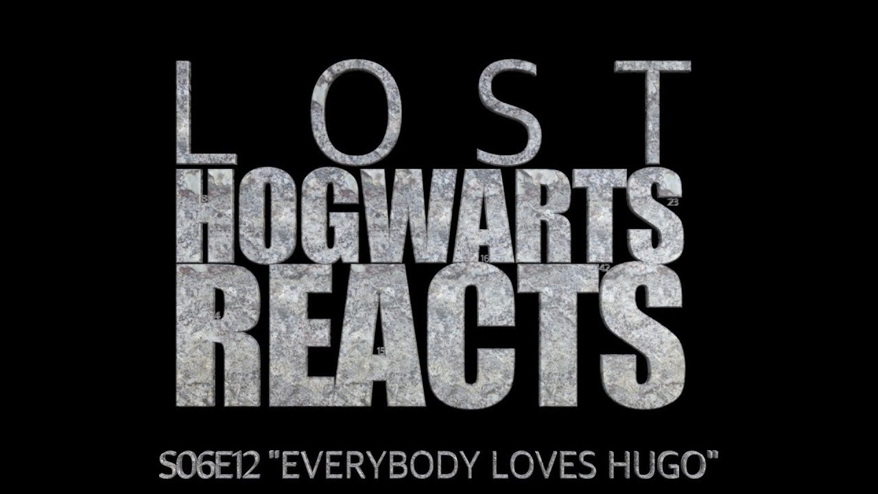 Hogwarts Reacts: LOST - S06E12 