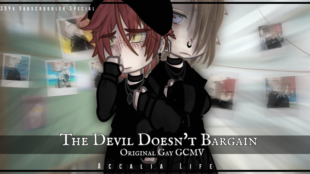 The Devil Doesn't Bargain | Original Gay GCMV | 394k Subscroobler Special