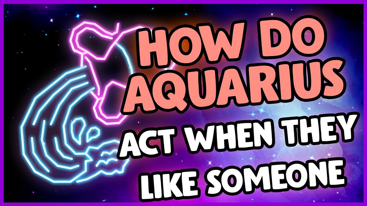 How Do Aquarius Act When They Like Someone