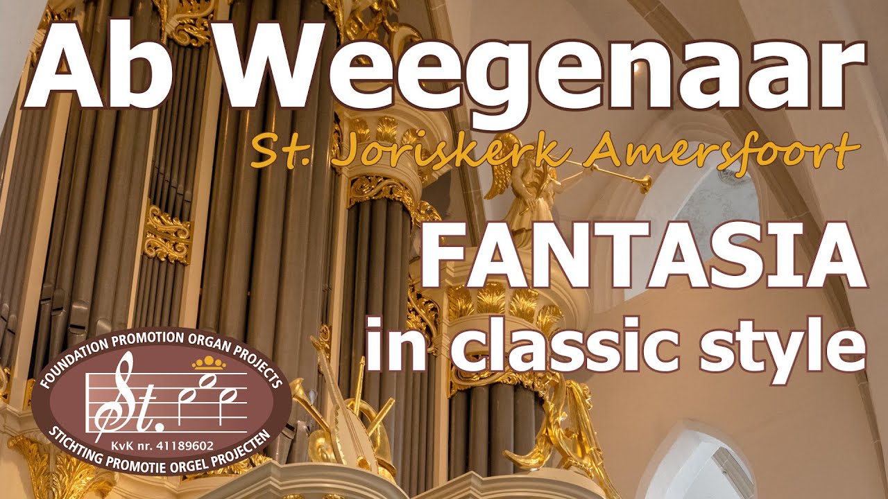 Ab Weegenaar   Improvises FANTASIA in classic style  NABER-organ 1845 Amersfoort NL
