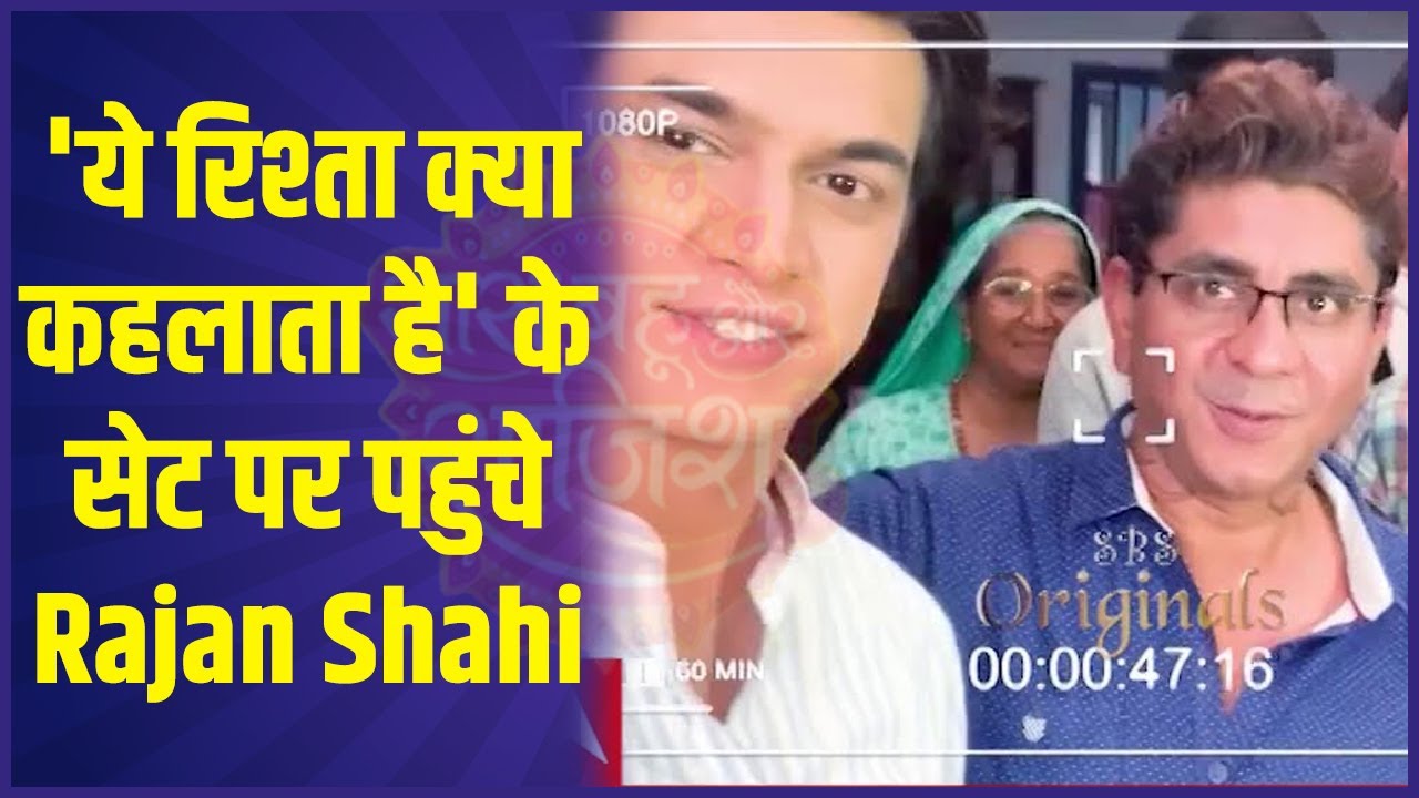 Rajan Shahi reaches sets of 'Yeh Rishta' as he shoots for his first 'V-log' | SBS Originals