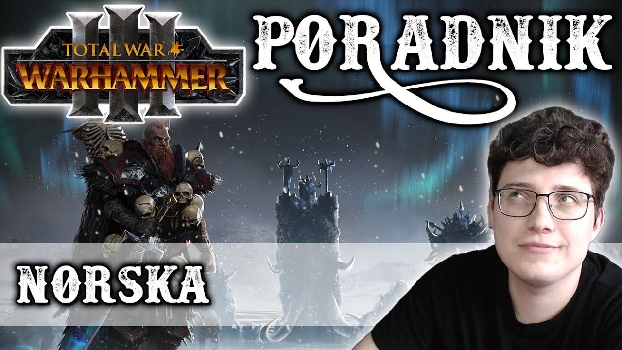 Total War: Warhammer 3 Poradnik 17 PL- Norska co warto o nich wiedzieć i jak najlepiej nimi grać
