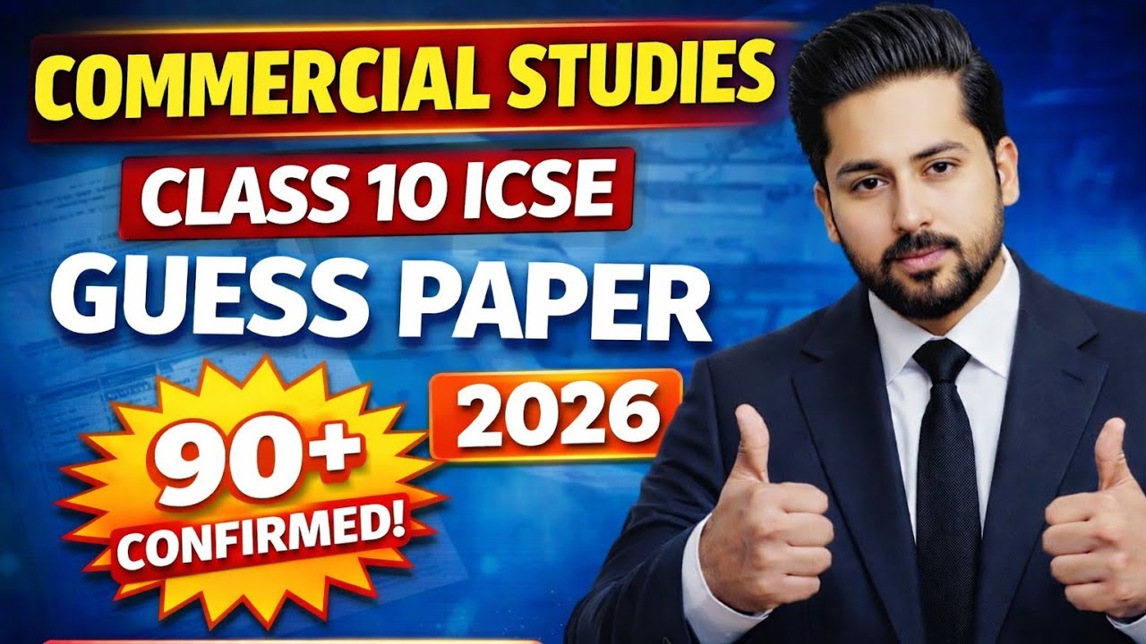 ICSE Class 10 Commercial Studies Guess Paper 2026| 90+ Confirmed |Commercial Studies Clasd 10 ICSE |