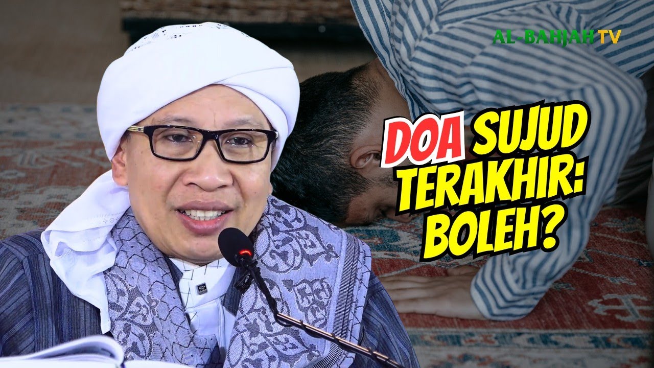 Boleh atau Tidak⁉️ Menambahkan Doa di Sujud Terakhir | Buya Yahya