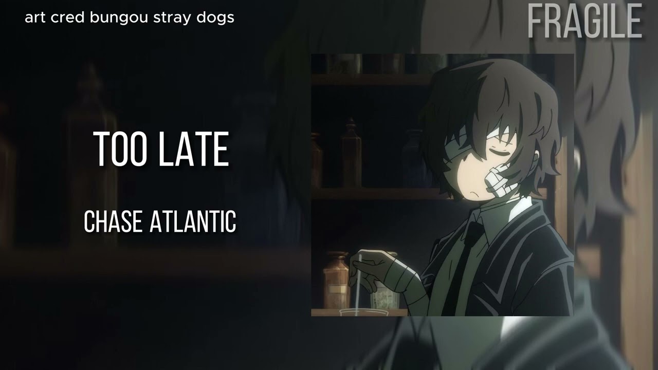 Too Late - sped up