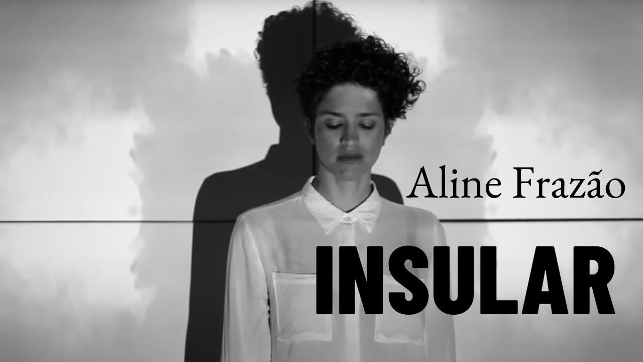 Aline Fraz&atilde;o - Insular (Videoclip)