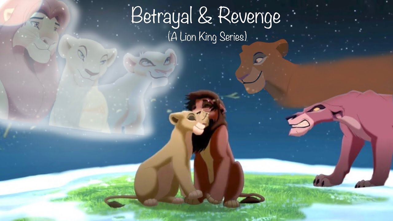 Betrayal & Revenge (A Lion King Series) - Part 1 The Story Of A Princess