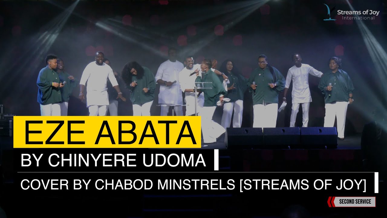 EZE ABATA by Chinyere Udoma (Cover by CHABOD MINSTRELS || Streams of Joy)