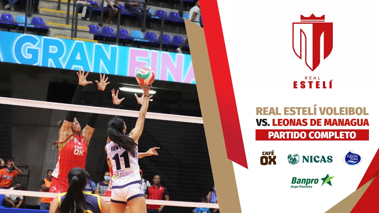 FINAL VOLEIBOL JUEGO 1 | Leonas de Managua Vs. Real Estelí Voleibol | PARTIDO COMPLETO