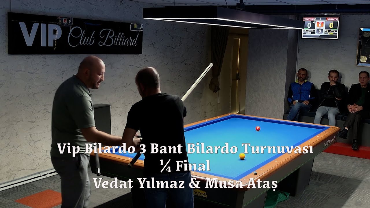 Vedat Yılmaz & Musa Ataş (Vip Clup Bilardo Turnuvası ¼ Final)