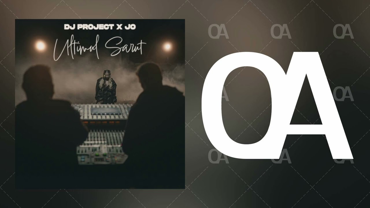 DJ PROJECT x JO - Ultimul sărut (Official Audio)