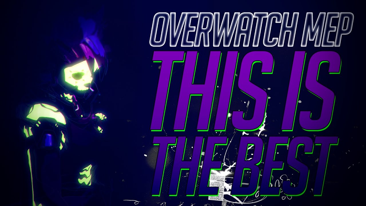 THIS IS THE BEST | Overwatch MEP [MEP #40]
