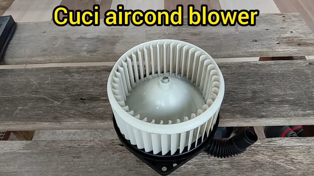 cara cuci aircond blower saga flx