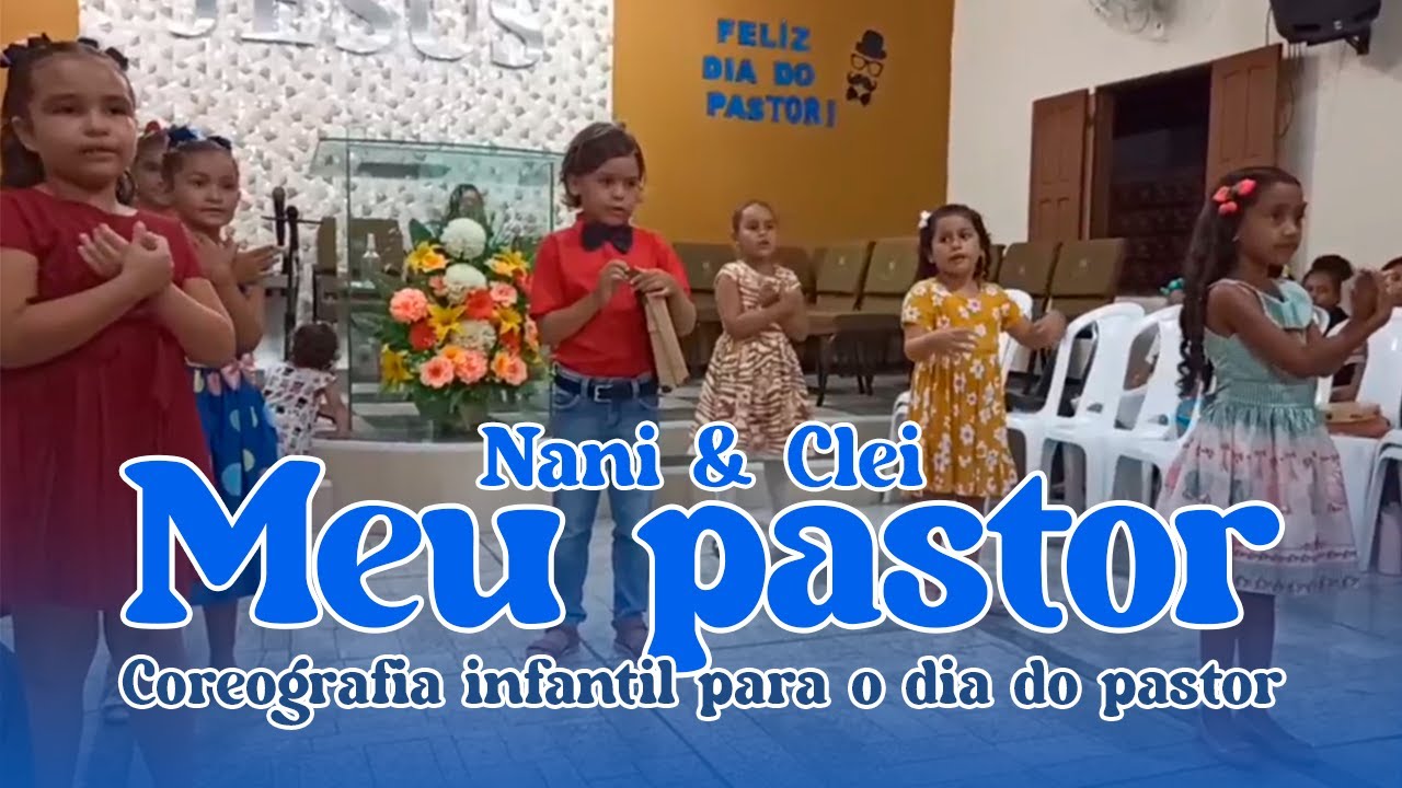 MEU PASTOR - Nani e Clei (coreografia infantil para o dia do pastor) 🐑❤️👨🏻‍💼