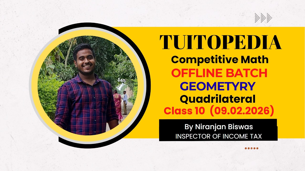 Competitive Mathematics by Niranjan Biswas lI Geometry IIQuadrilateralsII Date 09.02.2026 II Offline