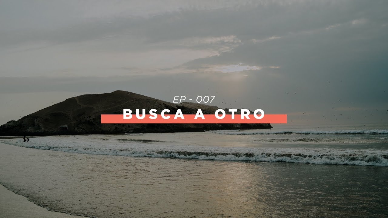 Haciendo Iglesia Podcast EP - 007 || BUSCA A OTRO