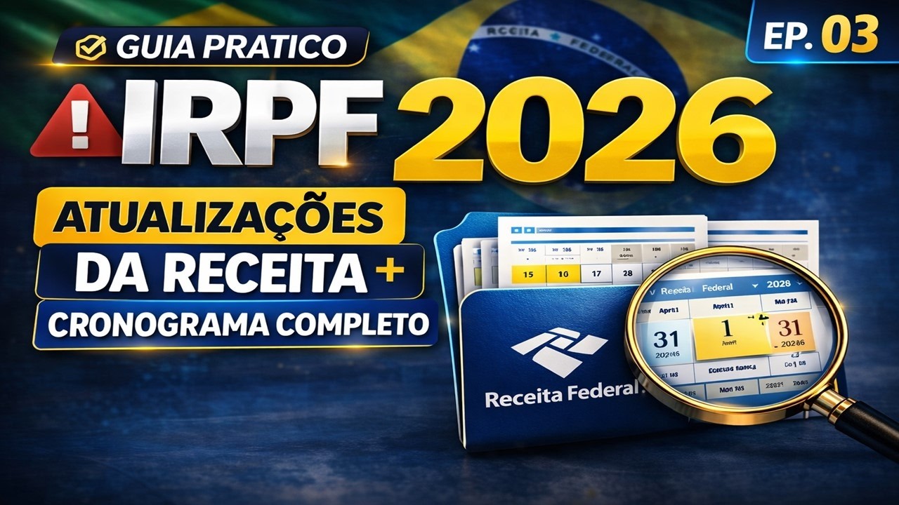 IRPF 2026: Novas Regras da Receita Federal + Datas do Cronograma