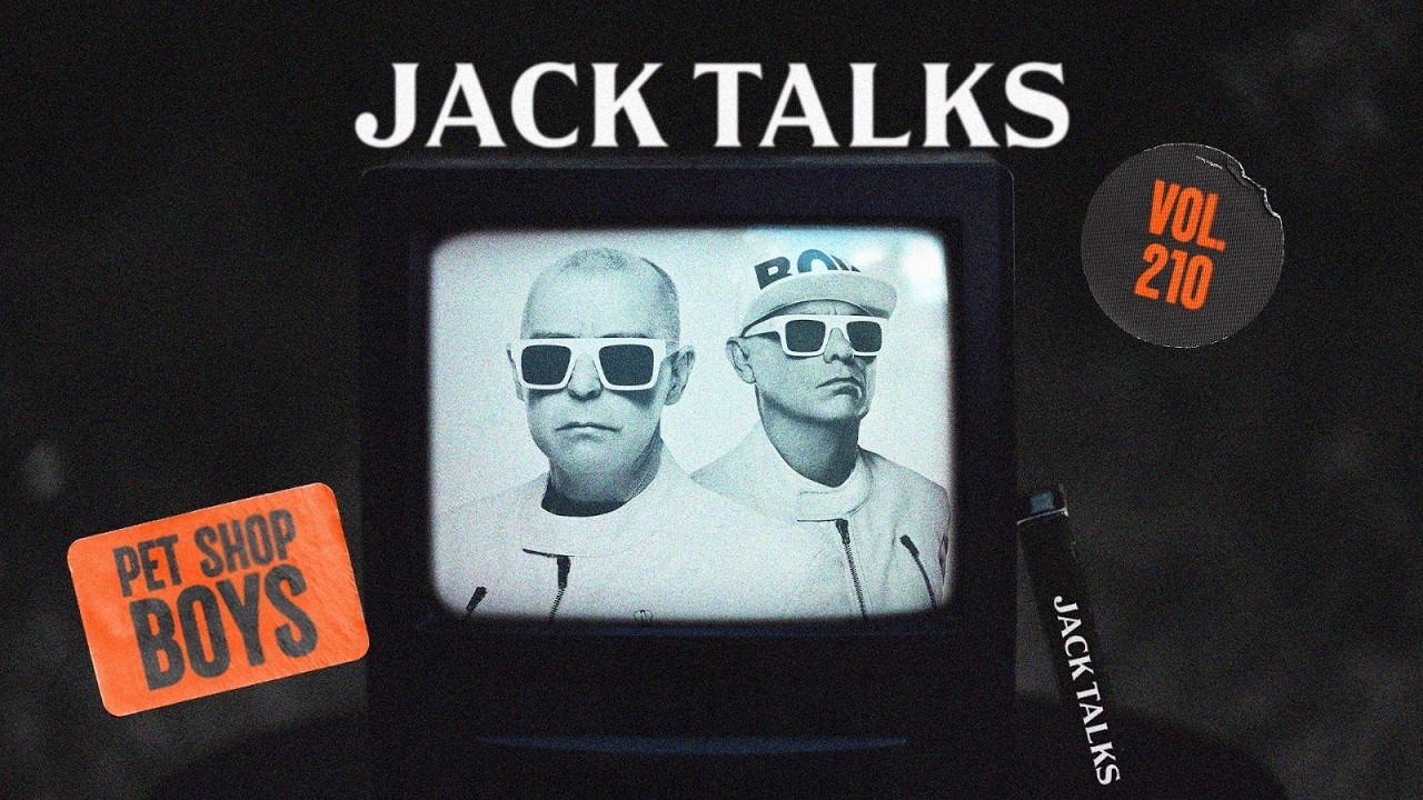 Jack Talks by Jack Lives Here | Bölüm 210 Pet Shop Boys | Gülşah Güray & Kanat Atkaya