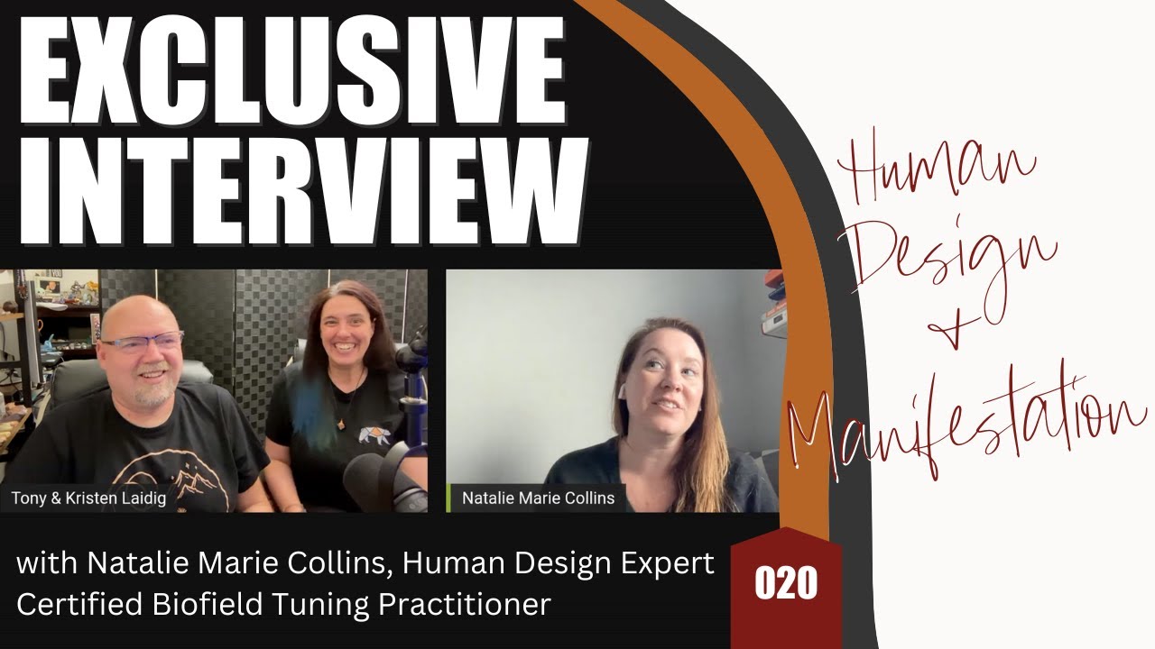 Human Design & Manifestation: Interview with HD Expert Natalie Marie Collins