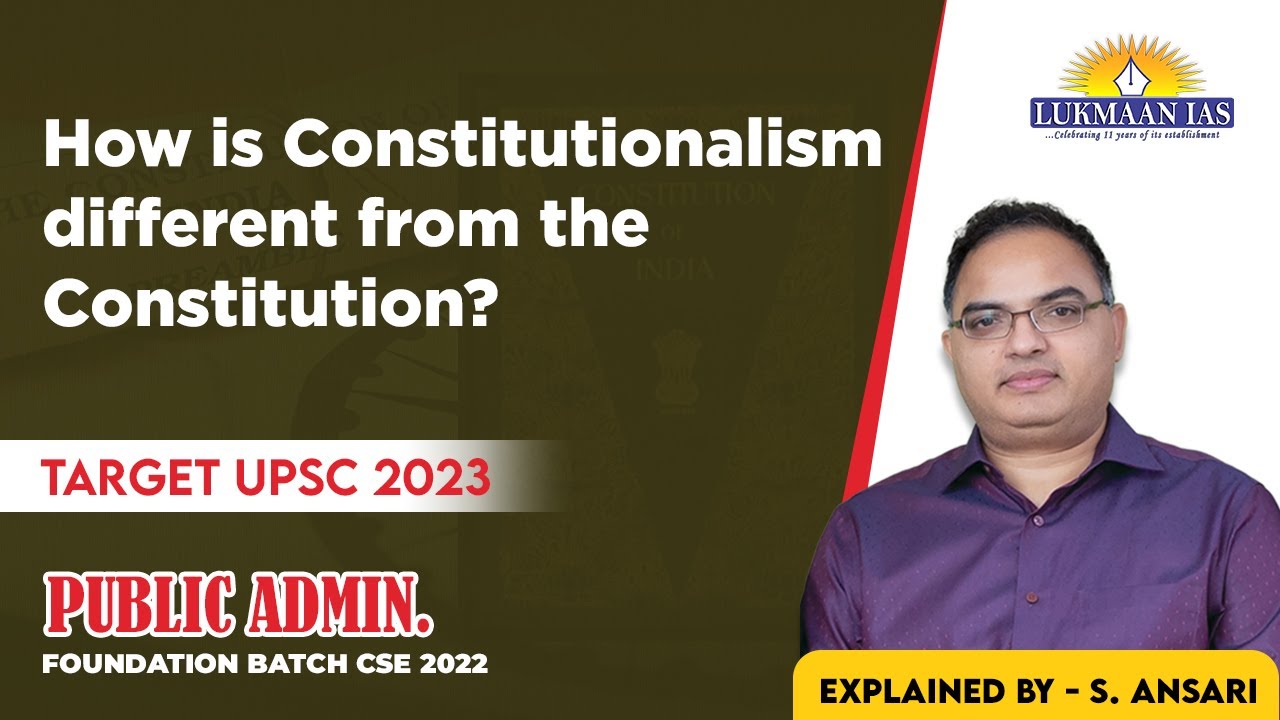 How is Constitutionalism different from the Constitution? | By S. Ansari - Lukmaan IAS
