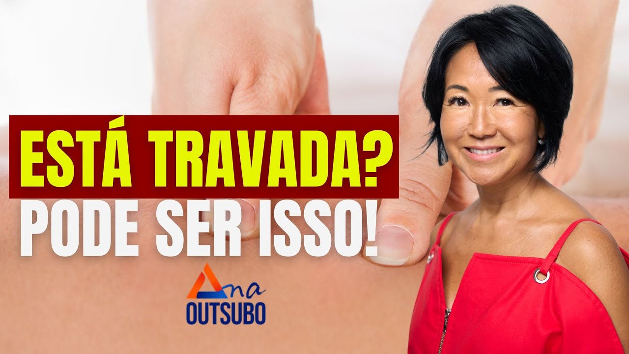 SE SENTE TRAVADA? ASSISTA A ESSE VÍDEO!
