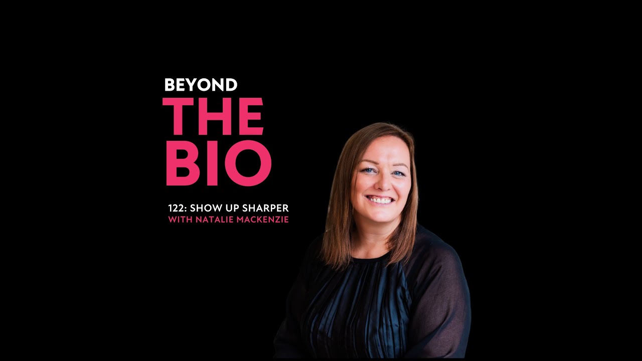 122:  Show Up Sharper with Natalie Mackenzie