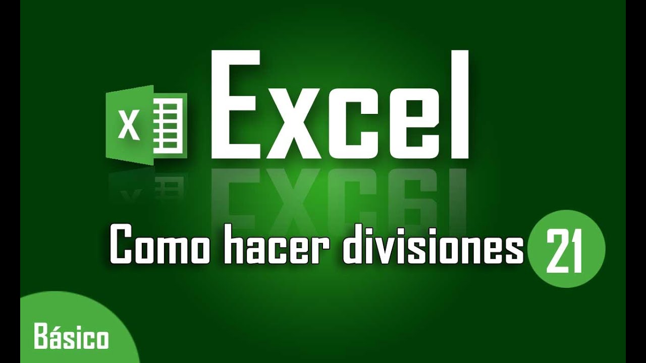 Como dividir 2 n&uacute;meros en Excel - Cap&iacute;tulo 21
