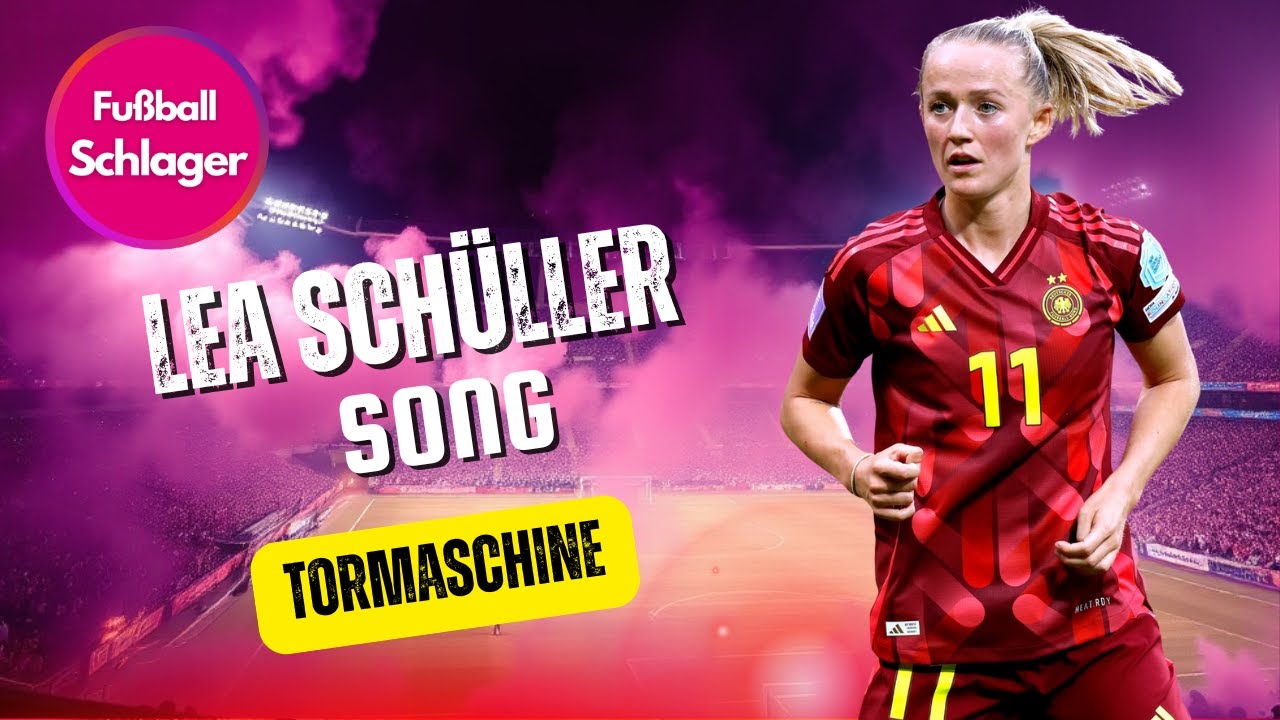 Der Lea Schüller Song - Tormaschine (Fußball Schlager)