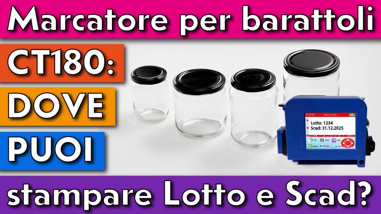 MARCATORE PER BARATTOLI CT180: DOVE PUOI STAMPARE LOTTO E SCADENZA?