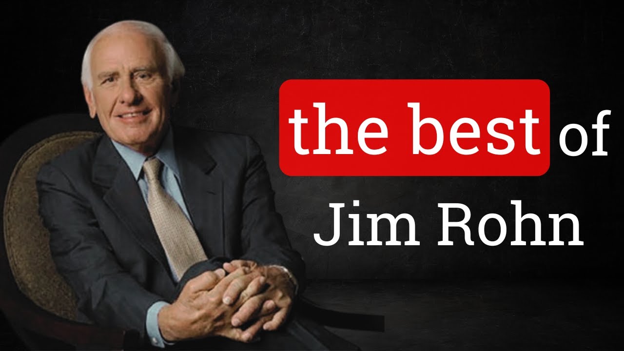 The Best Of Jim Rohn - Jim Rohn Compilation