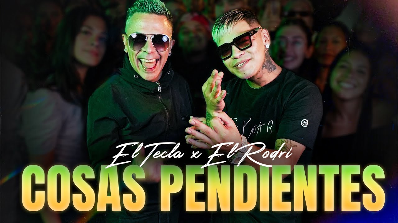 El Tecla x El Rodri - Cosas Pendientes (Video Oficial)