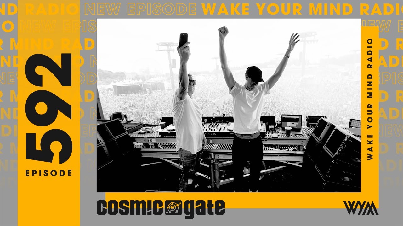 Cosmic Gate: Wake Your Mind Radio 592