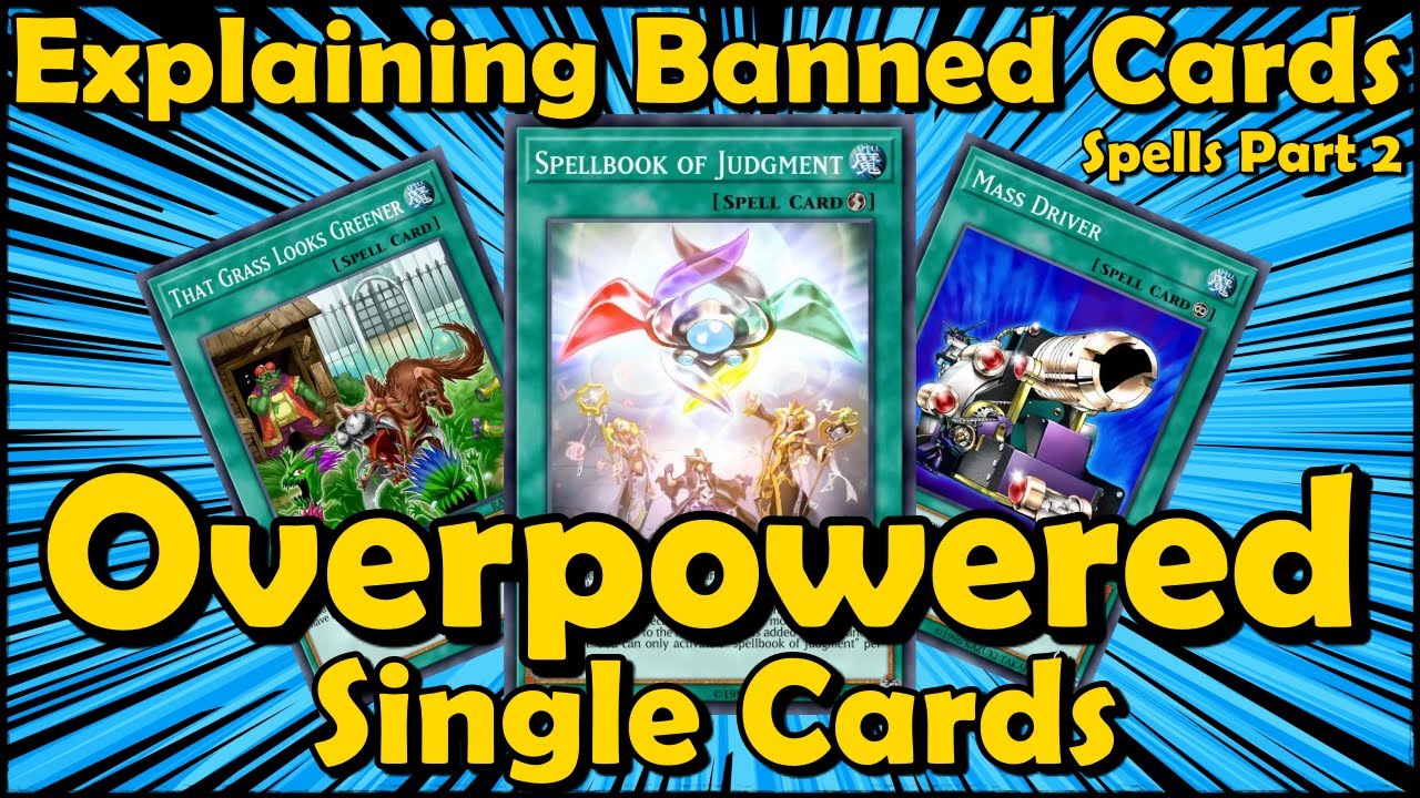Explaining All Banned Spell Cards in YuGiOh [Part 2] - Powerful Single Cards