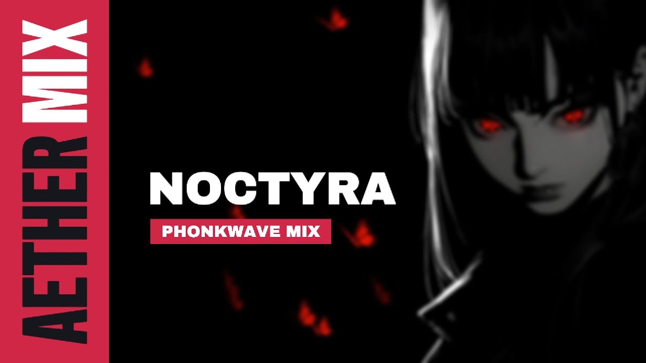 [NOCTYRA] Dark Phonkwave Mix – Midnight Drift Aura ✨#phonk #phonkwave #aura