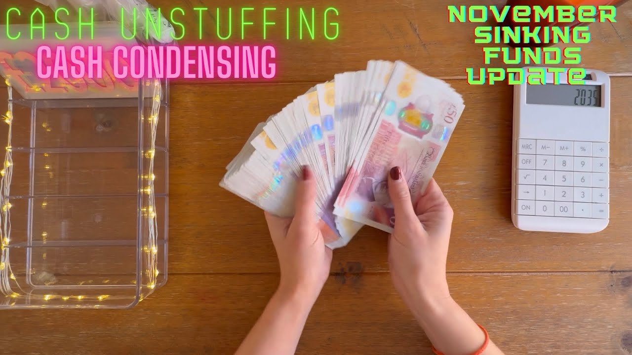 CASH CONDENSING | CASH UNSTUFFING | NOVEMBER SINKING FUNDS UPDATE | UK CASH STUFFING