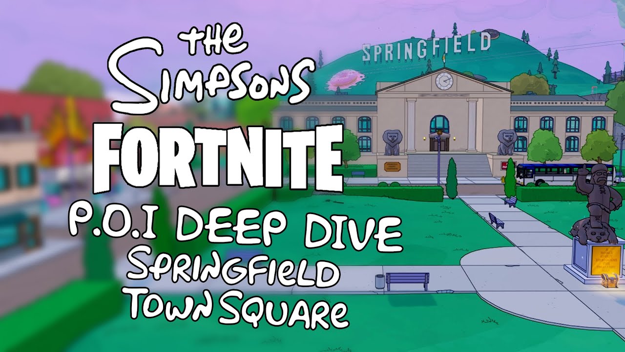Fortnite - The Simpsons Mini Season -  P.O.I Deep Dive: Springfield Town Square