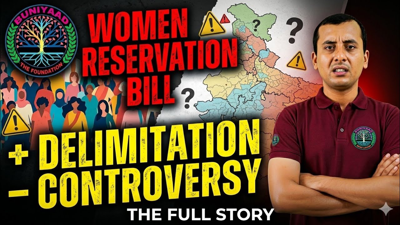 WOMEN RESERVATION (WR) ACT 2023 / WR BILL  2026 / DELIMITATION / CONTROVERSY / REAL ANALYSIS